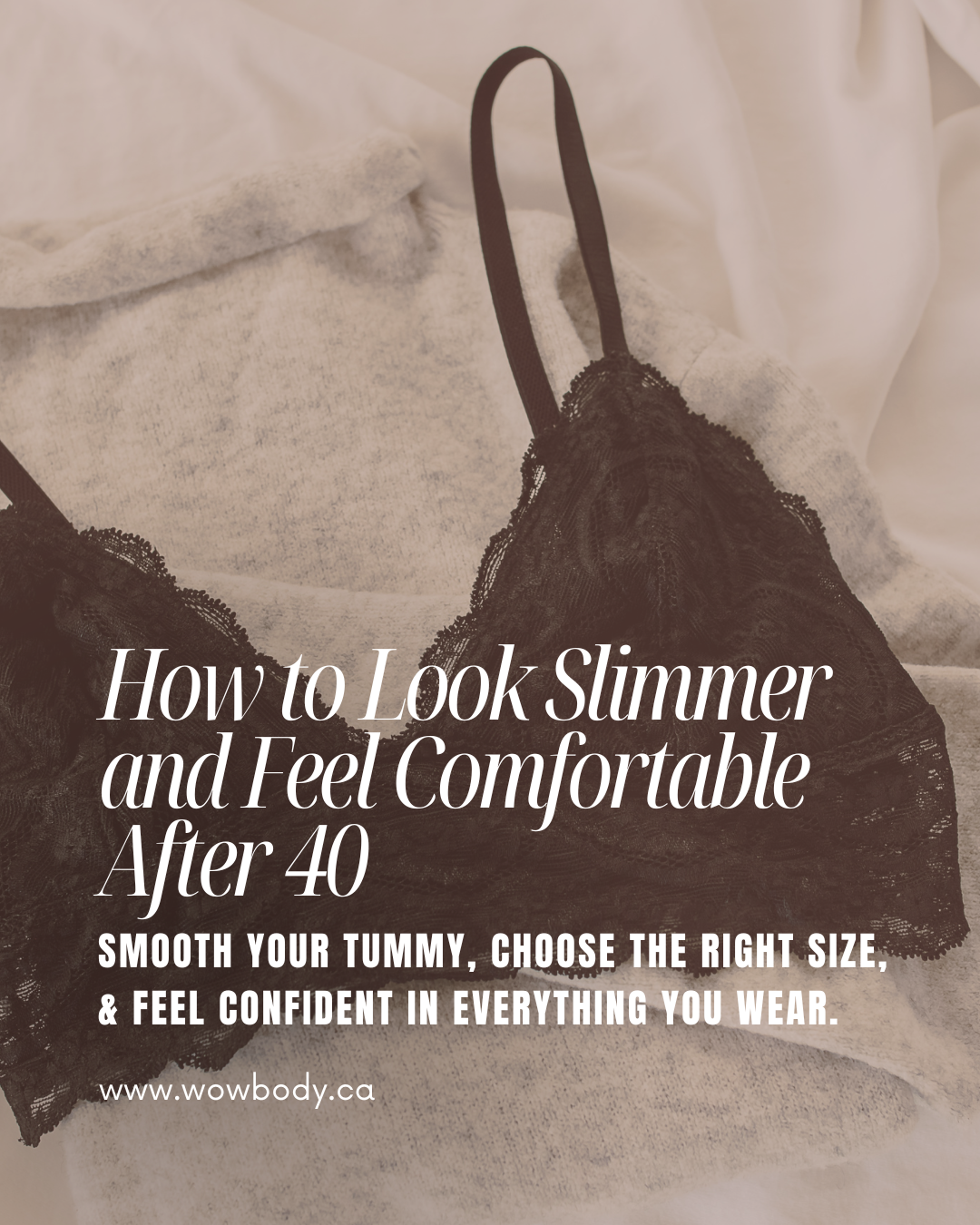 Shapewear After 40: Look Slimmer and Feel Completely Comfortable