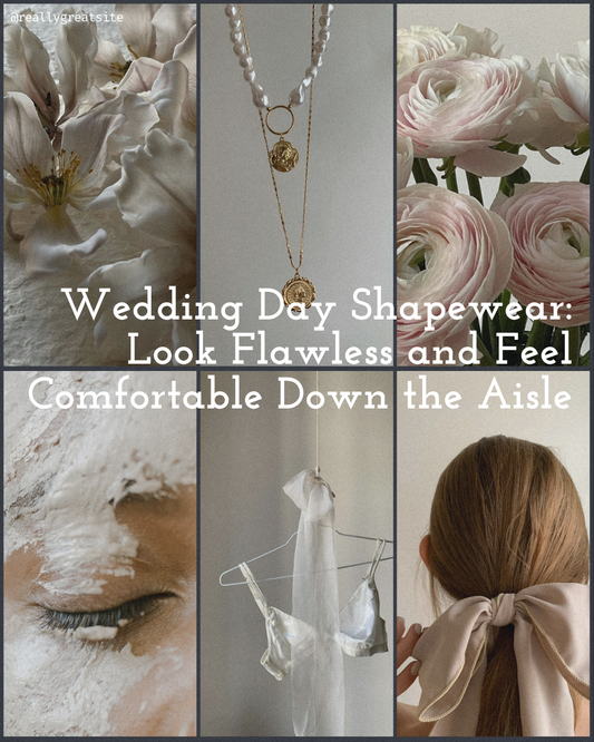 Wedding Day Shapewear: Look Flawless and Feel Comfortable Down the Aisle