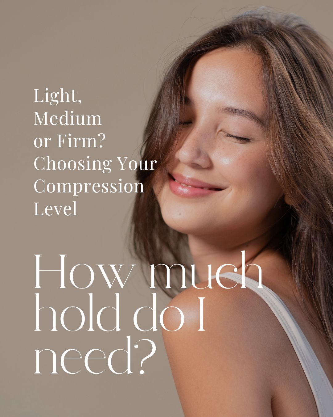 Light, Medium or Firm? Choosing Your Compression Level